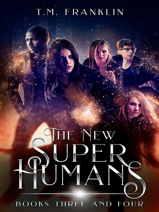 Title details for The New Super Humans Books Three and Four by T.M. Franklin - Available